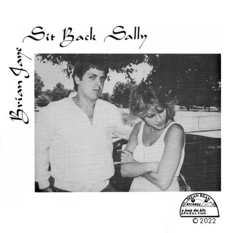 Brian Jaye - Sit Back Sally NEW 7"