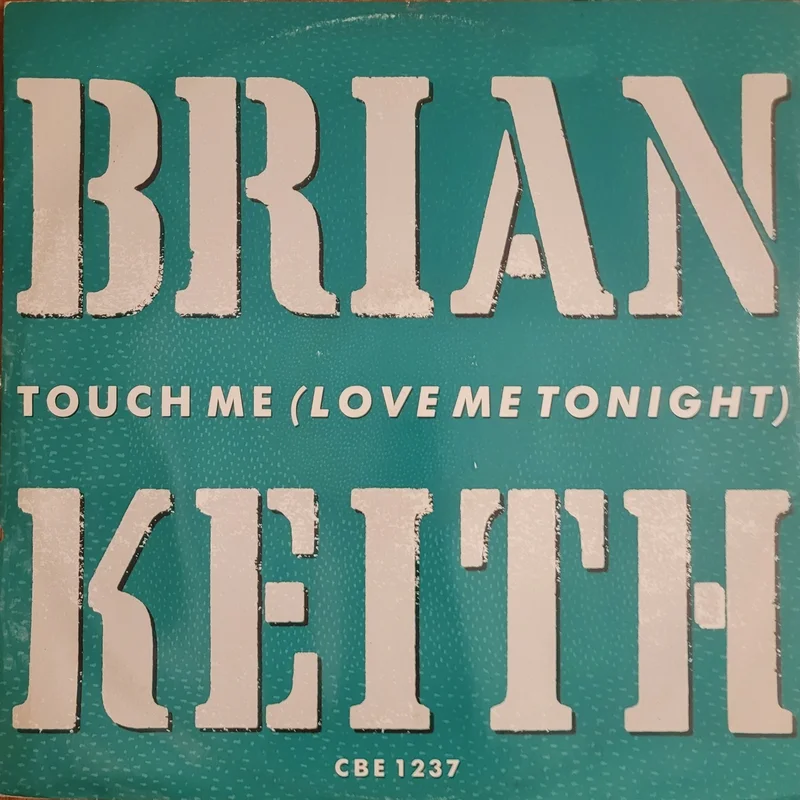 Brian Keith - Touch Me (Love Me Tonight) 12" Single