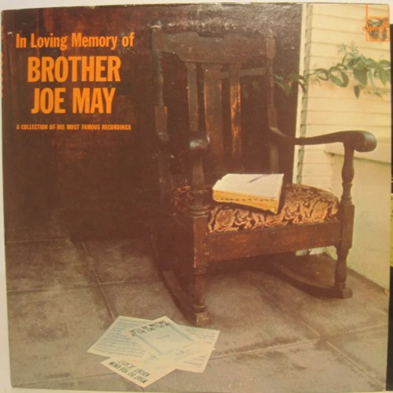 Brother Joe May - In Loving Memory of