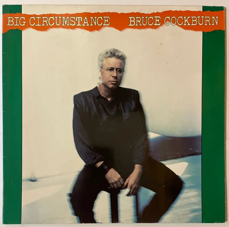 Bruce Cockburn - Big Circumstance Lp