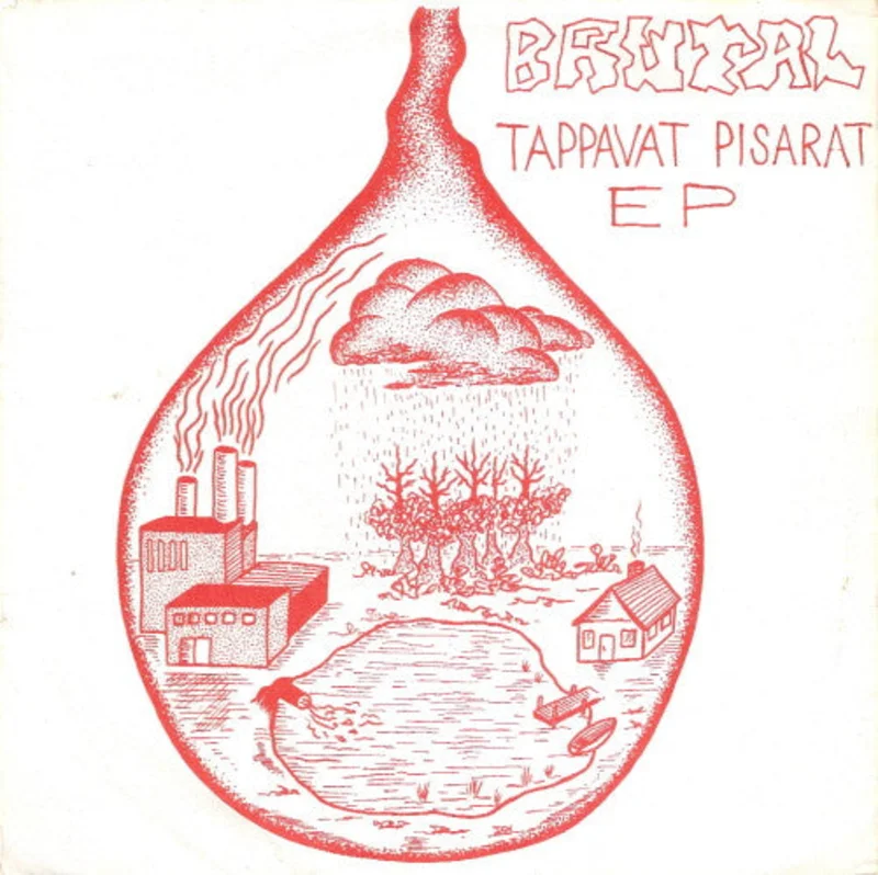 Brutal - Tappavat Pisarat EP USED 7"