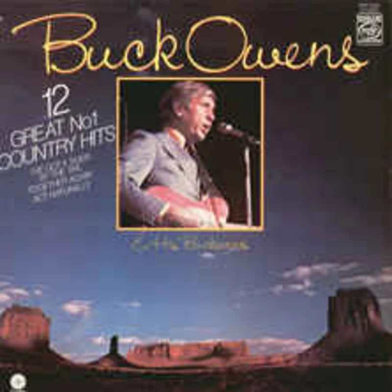 Buck Owens And His Buckaroos  The No. 1 Country Hits Of Buck Owens And His Buckaroos