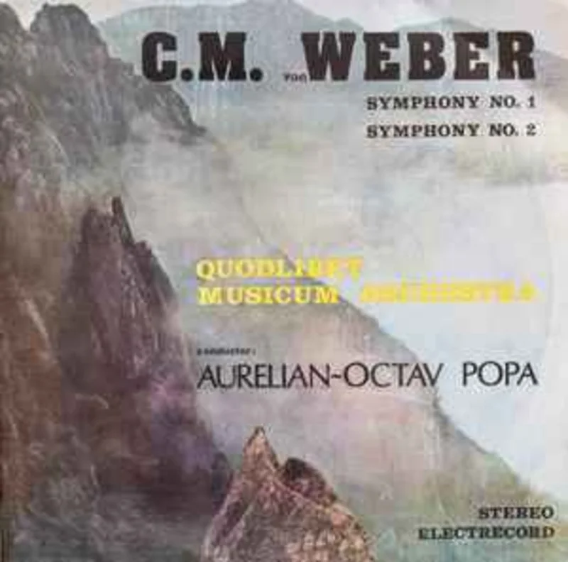 C.M. von Weber* - Quodlibet Musicum Orchestra* conductor: Aurelian-Octav Popa*  Symphony No. 1 / Symphony No. 2  (1986)