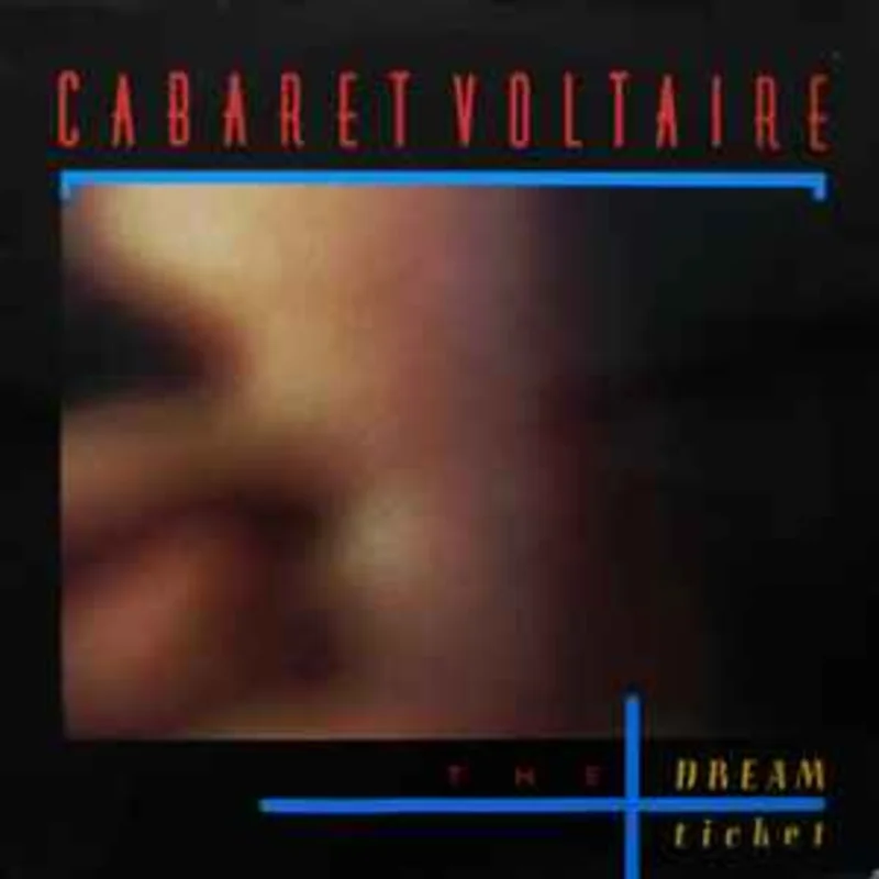 Cabaret Voltaire  The Dream Ticket  (1983)     12"