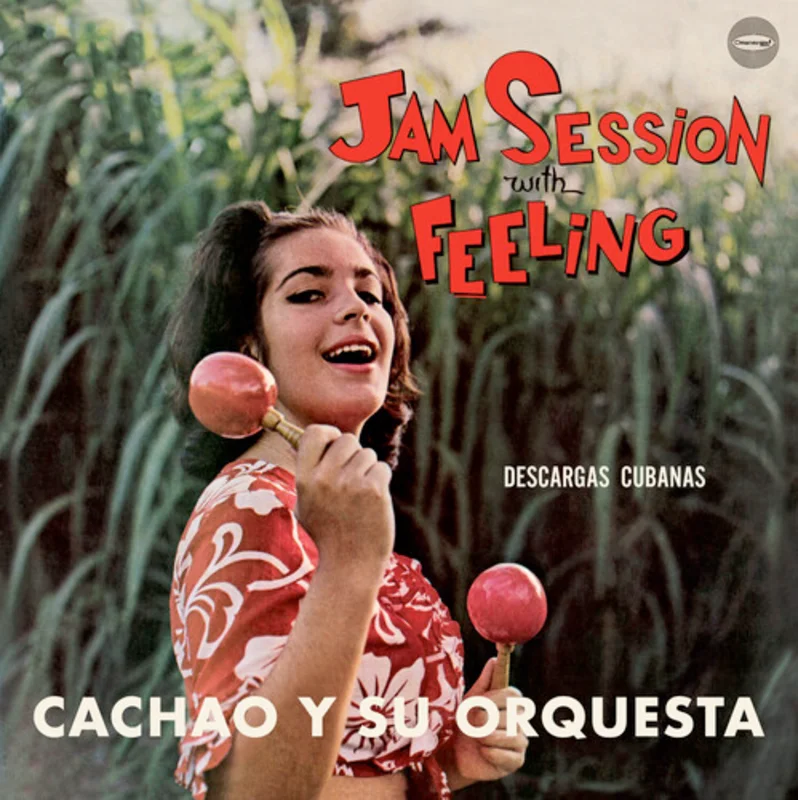 Cachao Y Su Orquesta - Jam Session with Feeling - LTD 180g w/ bonus track!