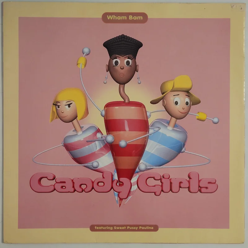 Candy Girls Featuring Sweet Pussy Pauline - Wham Bam 12" Single