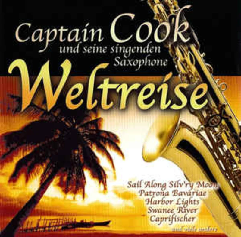 Captain Cook Und Seine Singenden Saxophone  Weltreise  (2005)