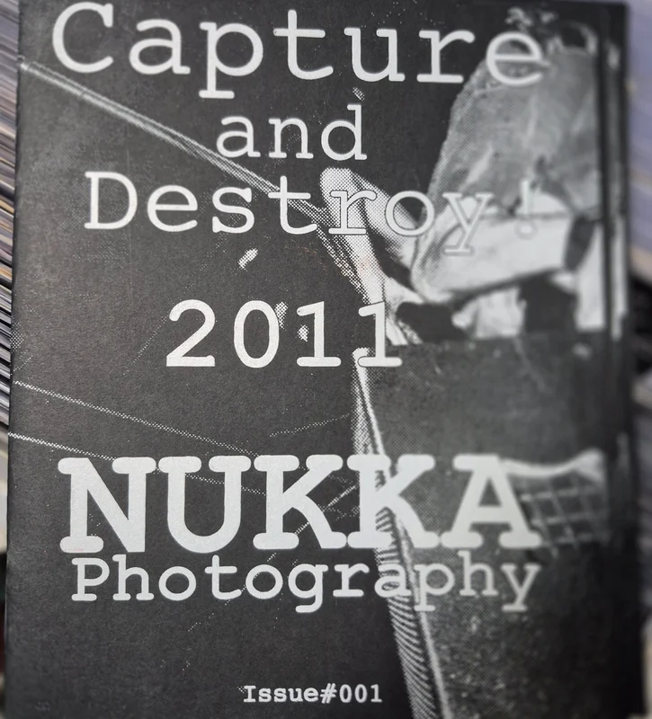 Capture And Destroy 2011 - Nukka Photography NEW MAGAZINE