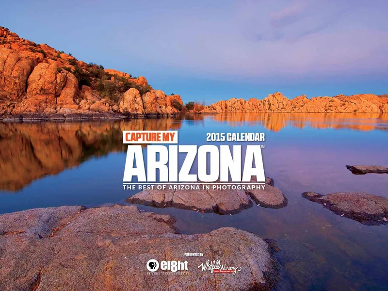 Capture My Arizona: 2015 Calendar