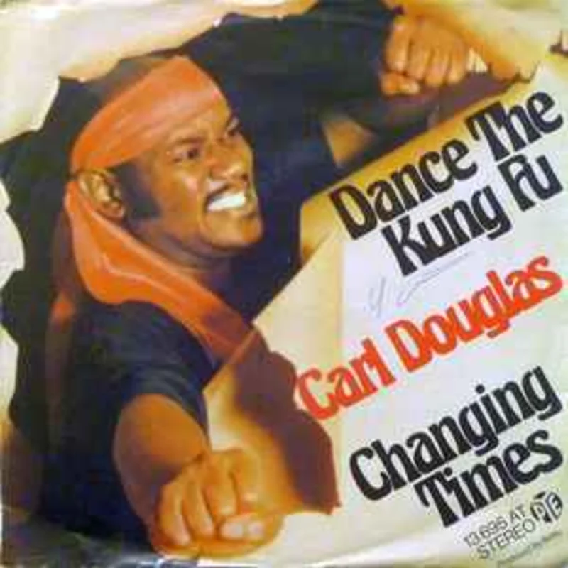 Carl Douglas  Dance The Kung Fu  (1974)     7"