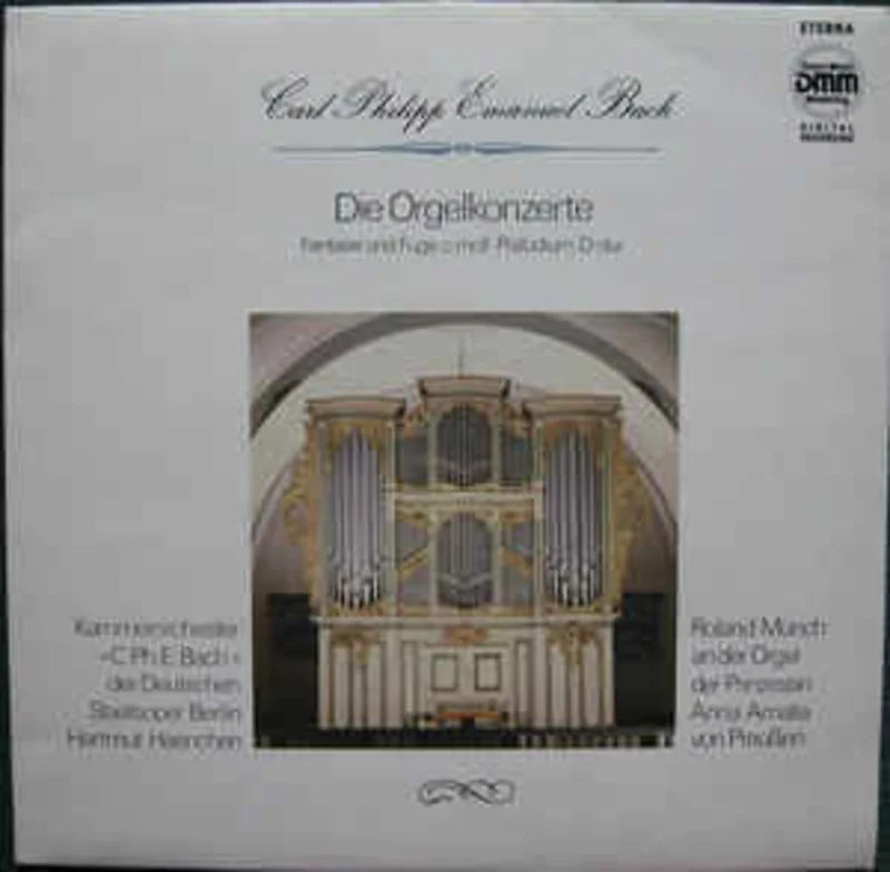 Carl Philipp Emanuel Bach, Kammerorchester "C. Ph. E. Bach" Des Deutschen Staatsoper Berlin*, Roland Mnch, Hartmut Haenchen  Die Orgelkonzerte (1989)