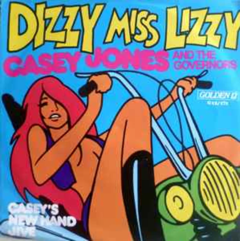 Casey Jones And The Governors*  Dizzy Miss Lizzy  (1973)     7"