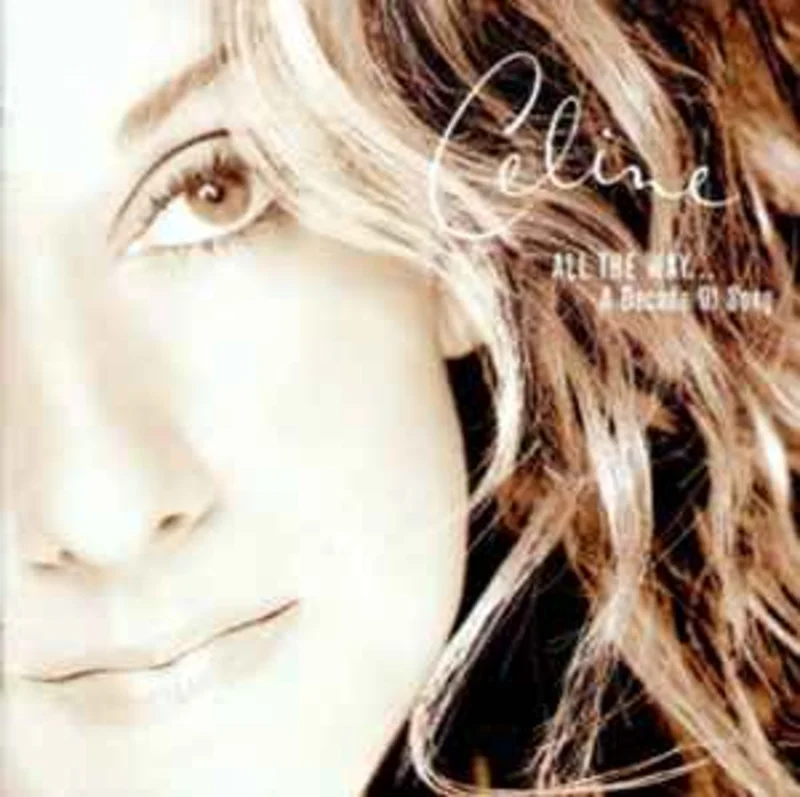 Celine*  All The Way... A Decade Of Song  (1999)     CD