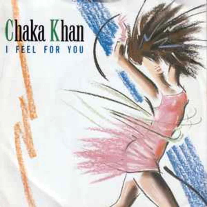 Chaka Khan  I Feel For You  (1984)     7"