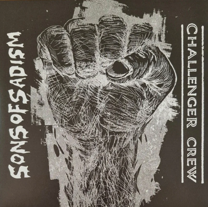 Challenger Crew / Sons Of Sadism - Split NEW 7"