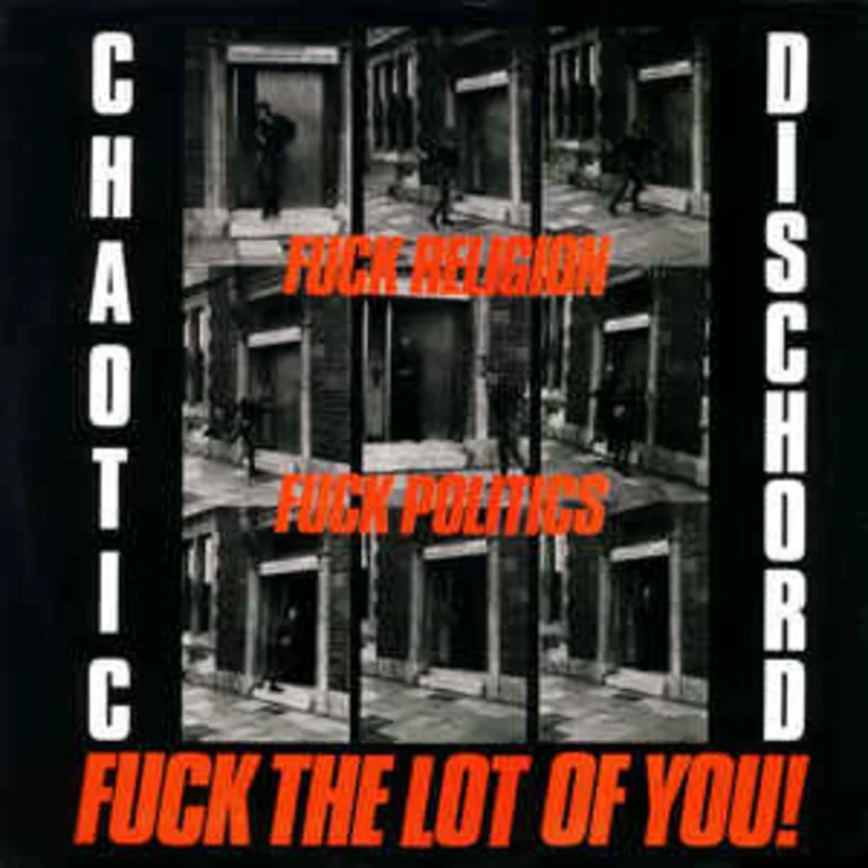 Chaotic Dischord - Fuck Religion Fuck Politics.. USED LP