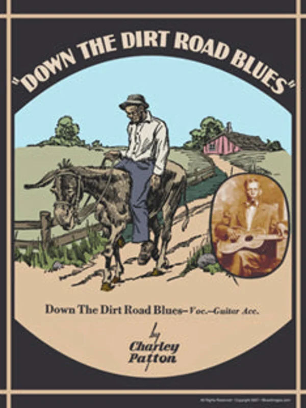 Charley Patton - Down the Dirt Road Blues