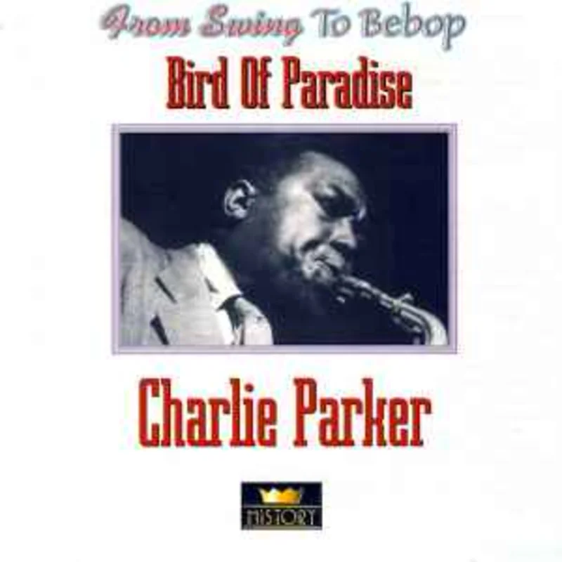 Charlie Parker  Bird Of Paradise  (1998)     CD