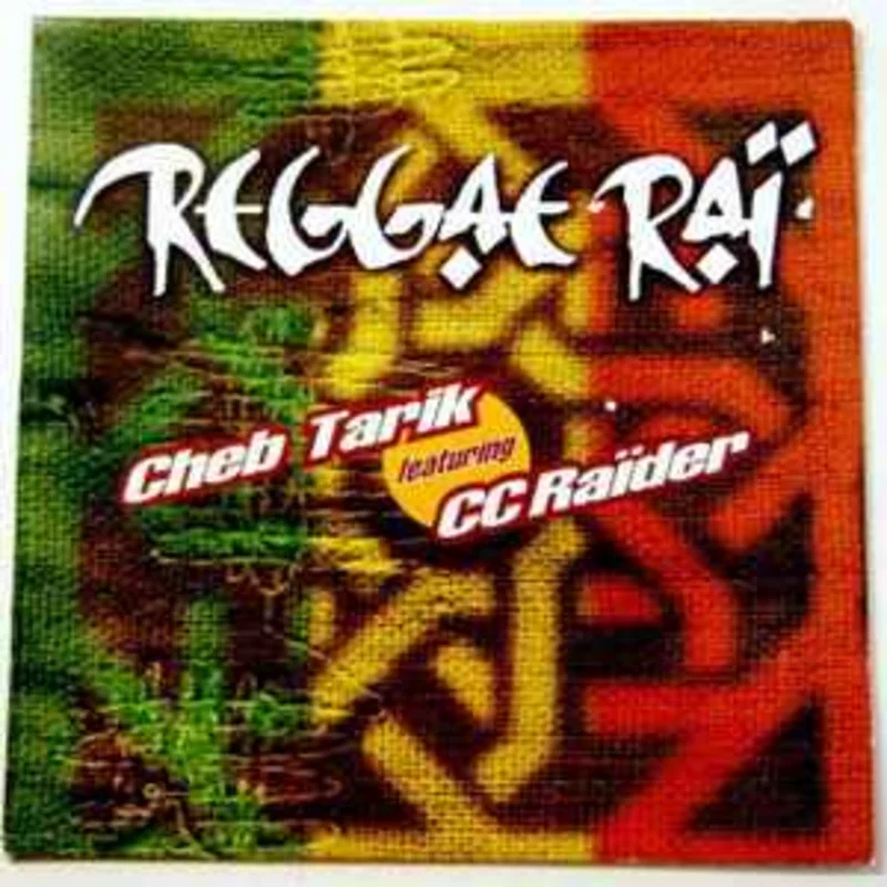 Cheb Tarik Featuring CC Rader  Reggae Ra  (1998)     12"