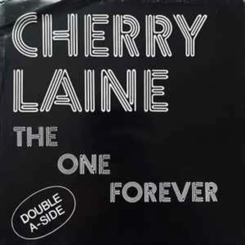 Cherry Laine  The One Forever / Caution Danger  (1983)     7"