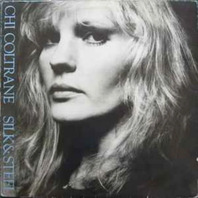 Chi Coltrane  Silk & Steel  (1981)