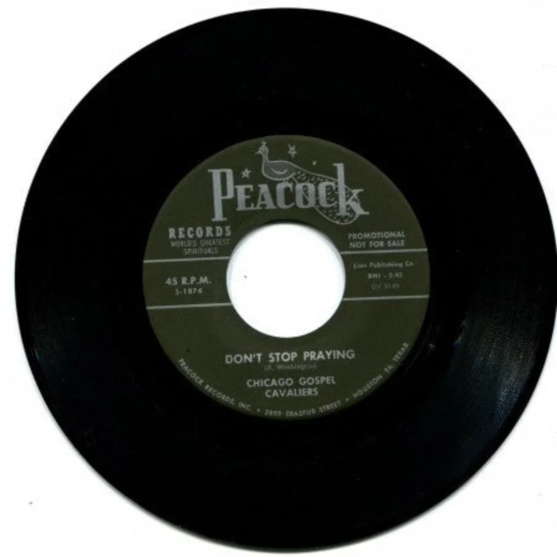 Chicago Gospel Cavaliers - Don't Stop Praying/ Prayer Wheel
