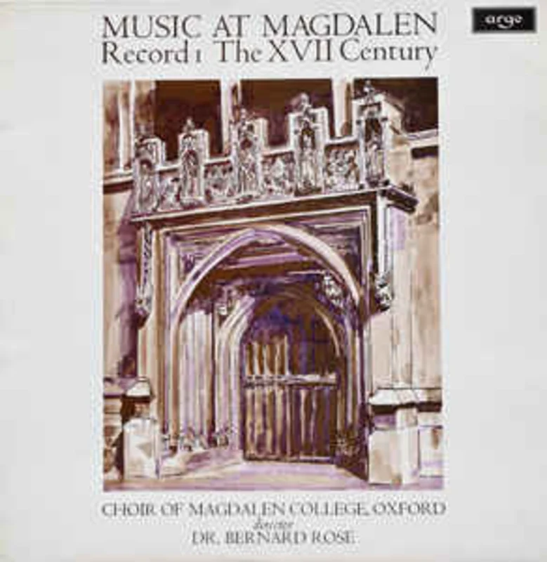 Choir Of Magdalen College Oxford*, Elizabethan Consort Of Viols, Dr. Bernard Rose*  Music At Magdalen - Record 1, The XVII Century (1972)