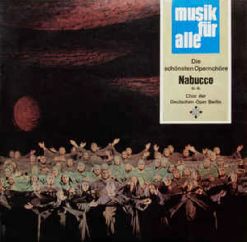 Chor der Deutschen Oper Berlin  Die Schnsten Opernchre (Nabucco U. A.) (1973)