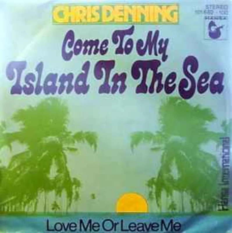 Chris Denning  Come To My Island In The Sea  (1980)     7"