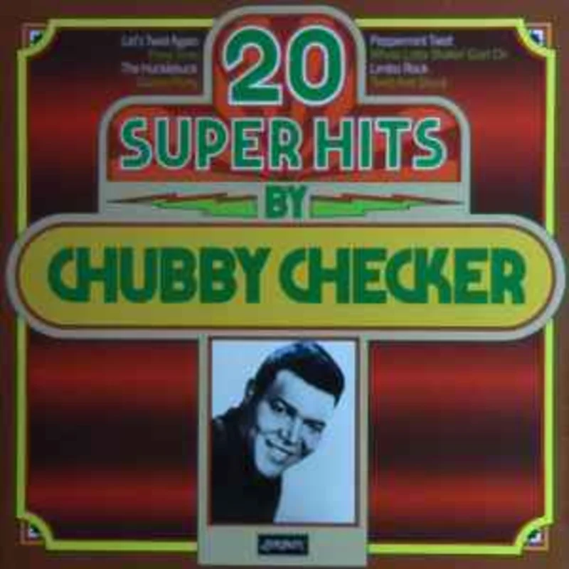 Chubby Checker  20 Super Hits By Chubby Checker  (1978)