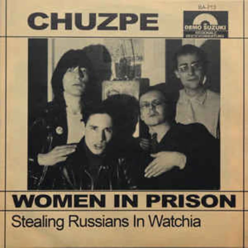 Chuzpe - Women In Prison NEW 7"
