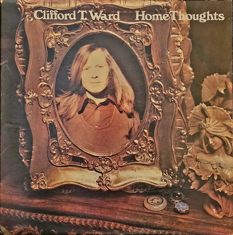 Clifford T. Ward - Home Thoughts Lp