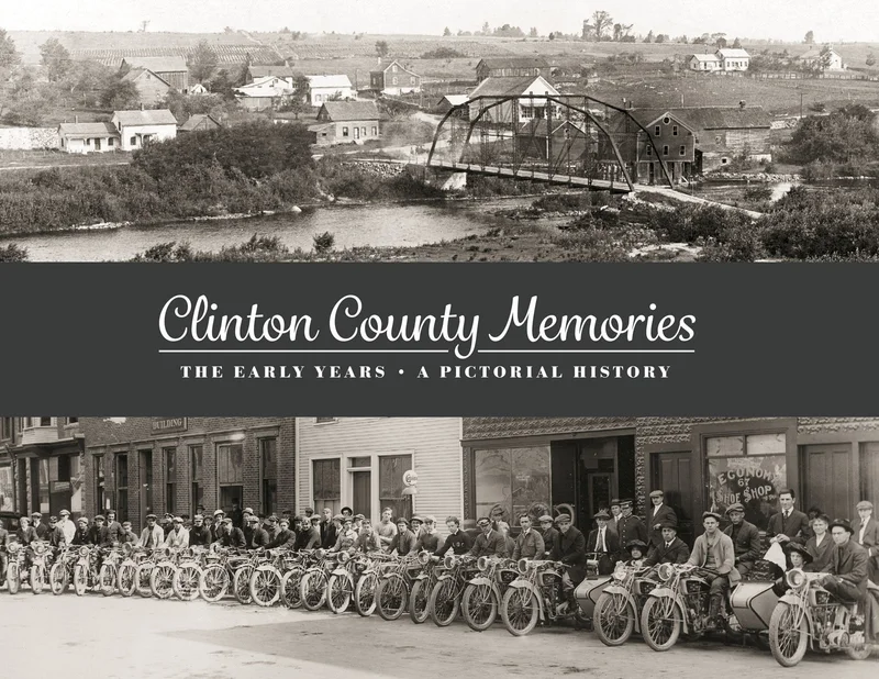 Clinton County Memories: The Early Years