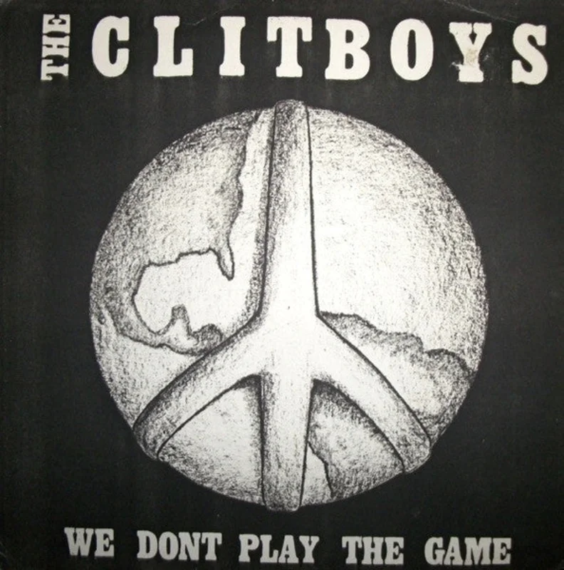 Clitboys, The - We Dont Play The Game NEW 7"