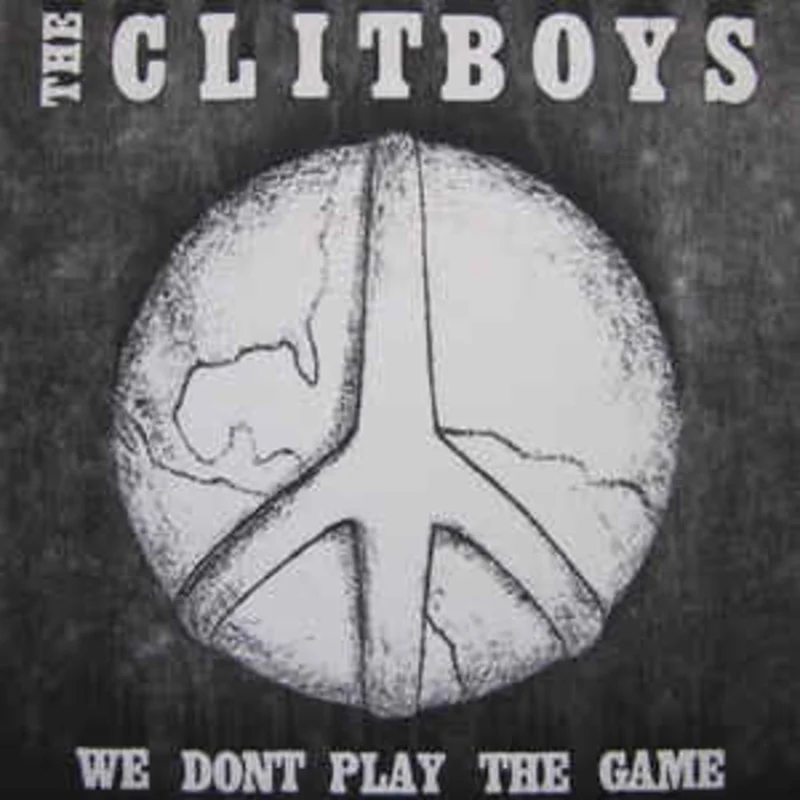 Clitboys - We Dont Play The Game USED 7"