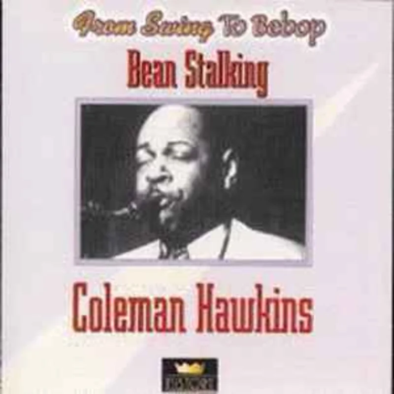 Coleman Hawkins  Bean Stalking     CD