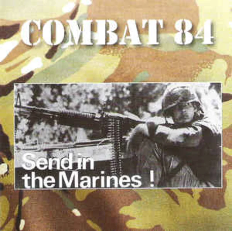 Combat 84 - Send In The Marines! NEW CD