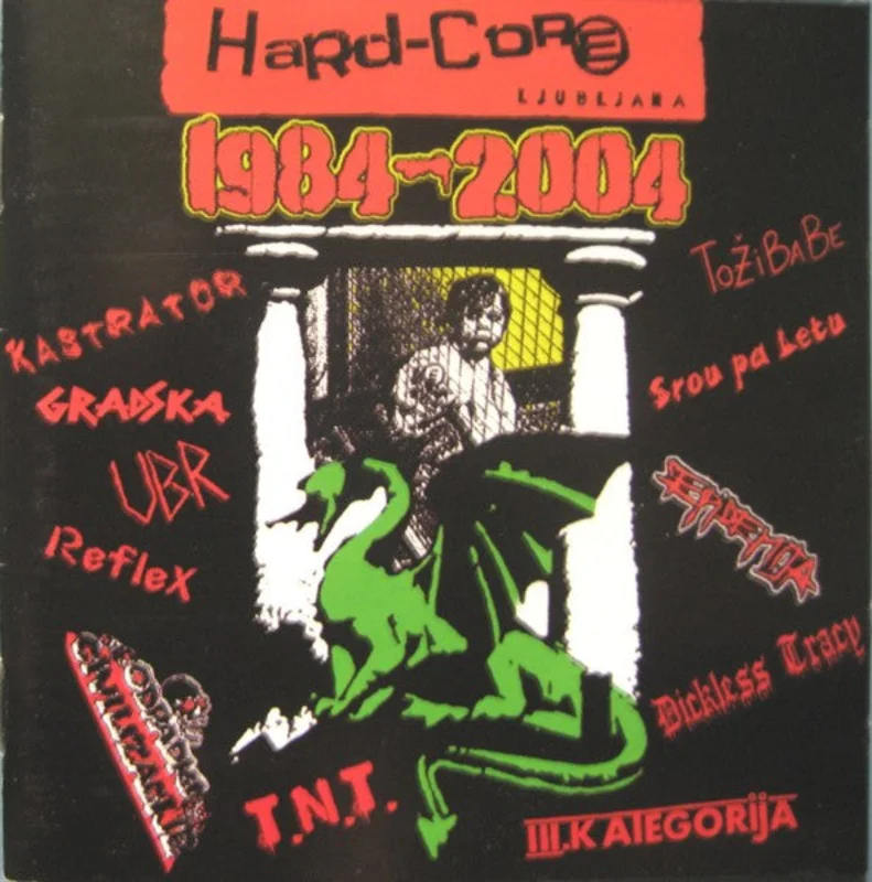 Comp - Hardcore Ljuljana 1984-2004 NEW CD