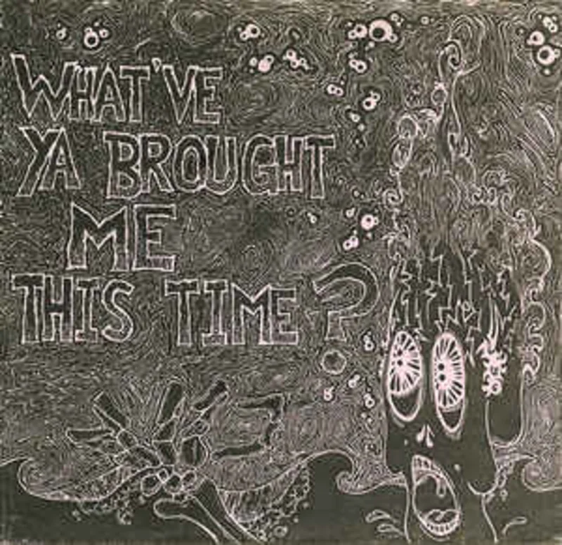 Comp - Whatve Ya Brought Me This Time USED 7"