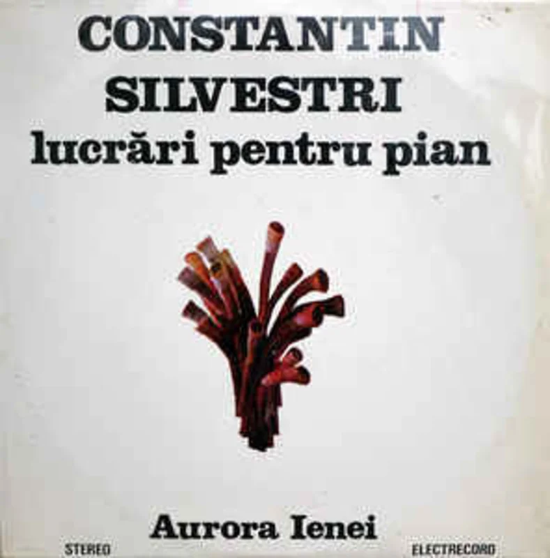 Constantin Silvestri - Aurora Ienei  Lucrri Pentru Pian (1983)