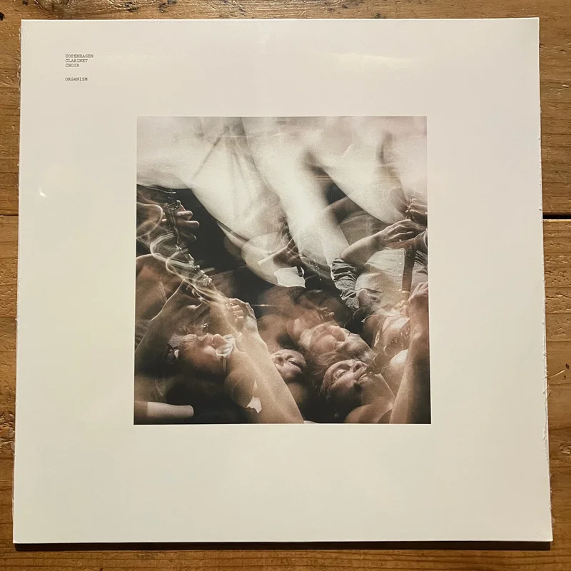 Copenhagen Clarinet Choir - Organism (LP)