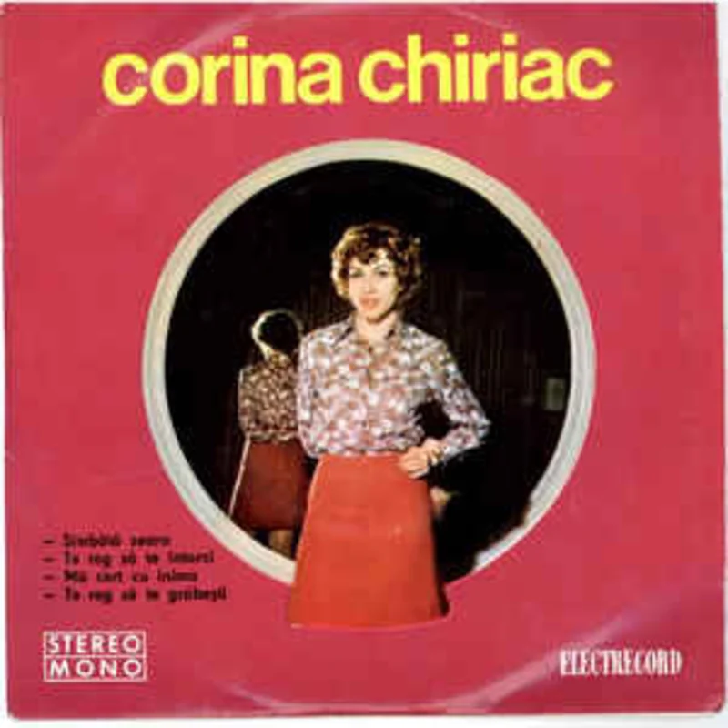 Corina Chiriac  Smbt Seara / Te Rog S Te ntorci / M Cert Cu Inima / Te Rog S Te Grbeti (1973)