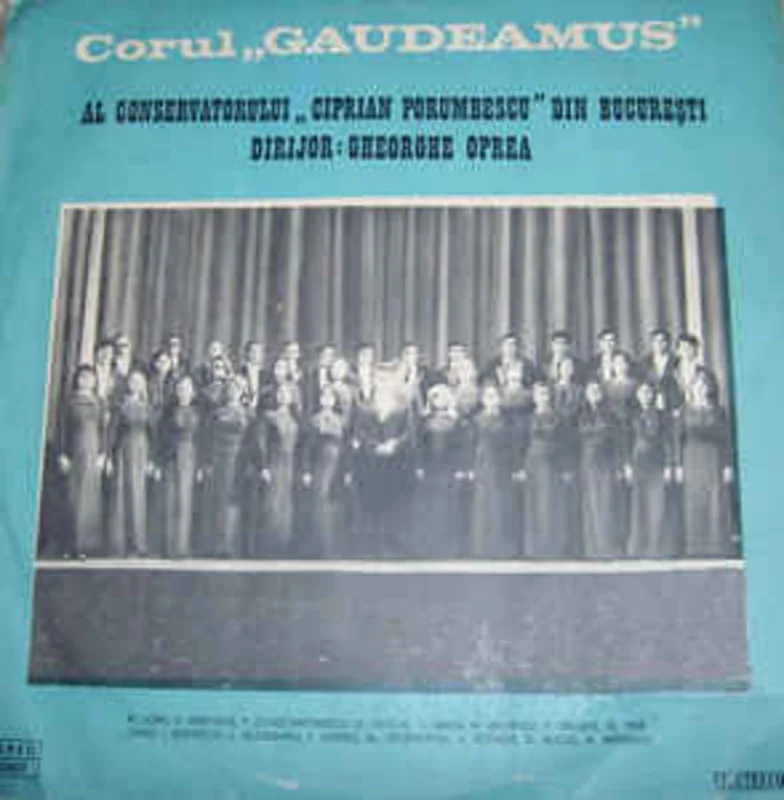 Corul Gaudeamus al Conservatorului Ciprian Porumbescu din Bucureti* Dirijor: Gheorghe Oprea  Lucrri Corale De Compozitori Romni (1977)