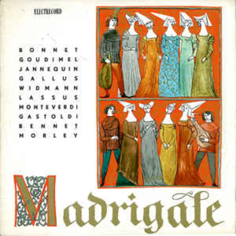 Corul Madrigal al Conservatorului Ciprian Porumbescu* , Dirijor: Marin Constantin  Recital De Madrigale  (1966)