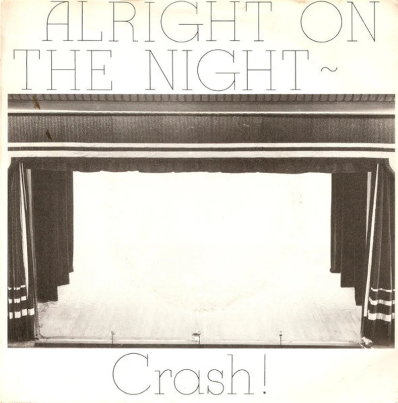 Crash! - Alright On The Night USED 7"