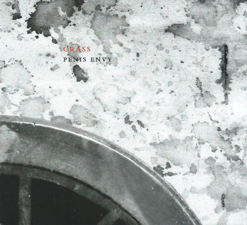 Crass - Penis Envy (Crassical Collection) NEW CD