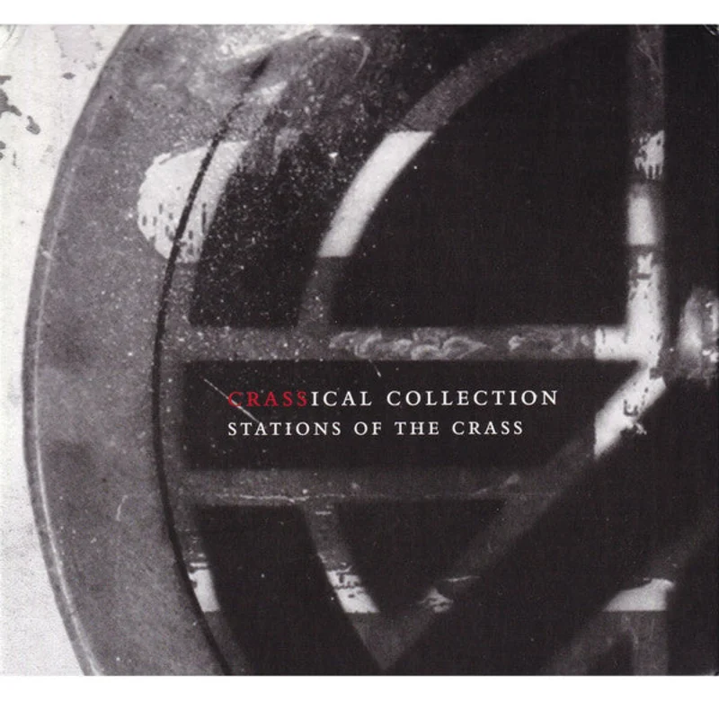 Crass - Stations of the Crass (Crassical CollectioN) NEW CD