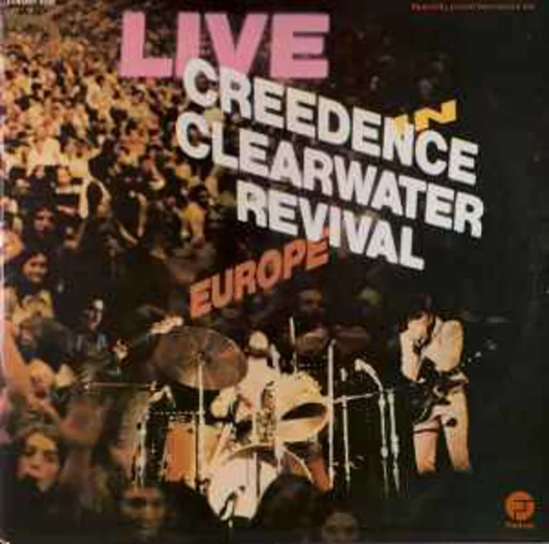 Creedence Clearwater Revival  Live In Europe  (1973)