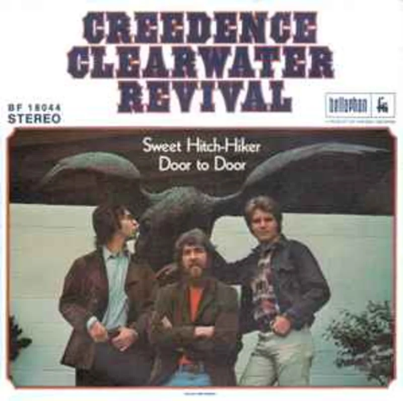 Creedence Clearwater Revival  Sweet Hitch-Hiker / Door To Door  (1971)     7"