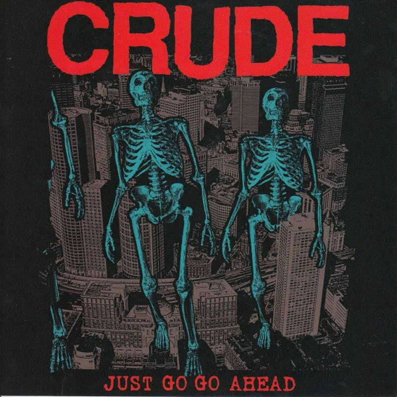 Crude - Just Go Go Ahead USED 7"